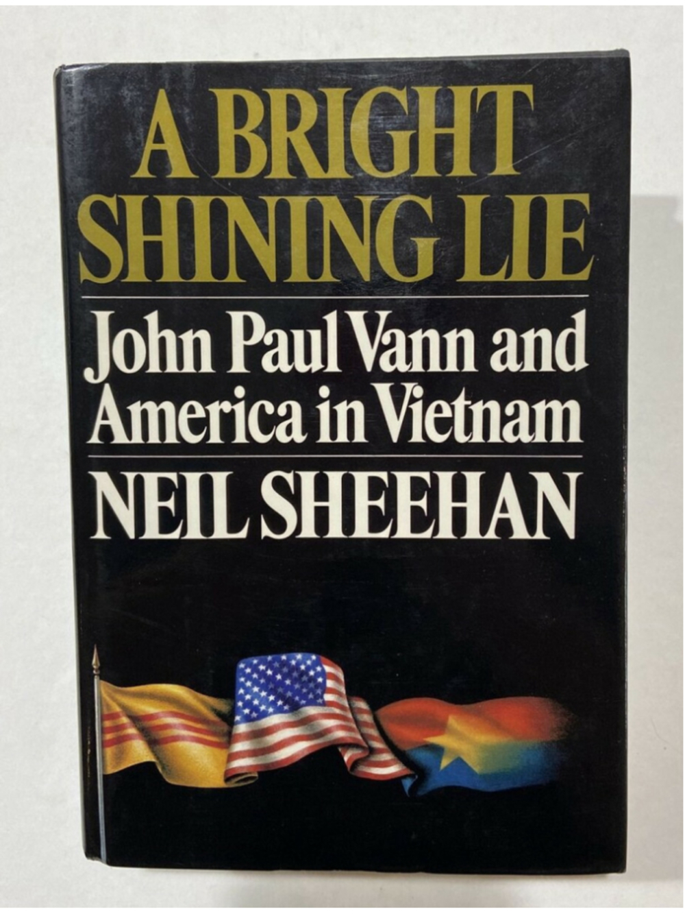 A Bright Shining Lie John Paul Vann America in Vietnam Sheehan (1988 Hardcover)